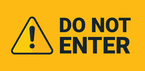 Obraz premium Do Not Enter Warning Sign with Exclamation Mark on Yellow Background. Vector illustration.