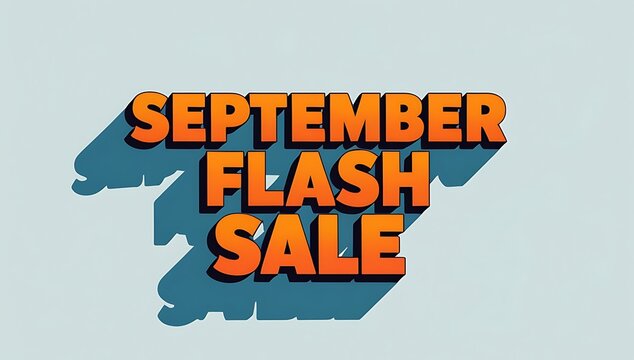 September flash sale announcement. - Powered by Adobe