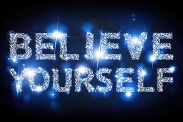 Sparkling, blue-toned text, "Believe Yourself",  composed of glittering jewels