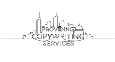 Fototapeta premium Copywriting Services: A minimalist line art illustration presents a sleek skyline, complemented by the words PROVIDING COPYWRITING SERVICES in a simple, modern font.