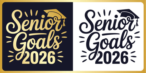 Graduation SVG Cut File Senior Goals 2026, Typography Design with Graduation Cap – Cricut & Silhouette Compatible Vector for Shirts, Mugs & Gifts