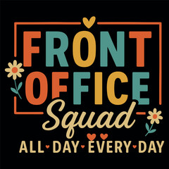 Front Office Squad All Day Every Day