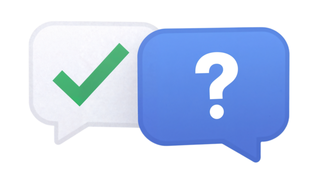 Two speech bubbles, one with a green checkmark and the other with a blue question mark.