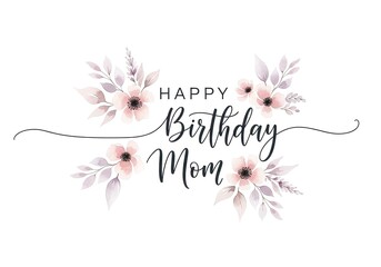 Watercolor Floral Birthday Card Design for Mom with Elegant Typography
