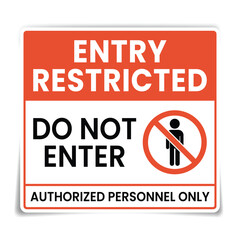 Restricted area sign, symbol, vector design with white background.