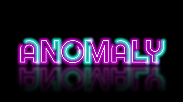 ANOMALY neon sign animation with a vibrant reflection on a black background, representing a deviation from the norm, a unique event and channel, or an unusual data point