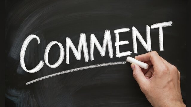 Hand writes "COMMENT" in chalk on a blackboard, encouraging engagement and feedback