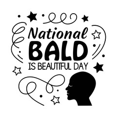 NATIONAL BALD IS BEAUTIFUL DAY vector illustration