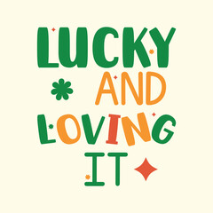 Fototapeta premium Lucky and Loving St. Patrick’s Typography Design