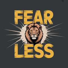 Fearless lion head emblem motivational typography artwork courage strength determination symbol design vector