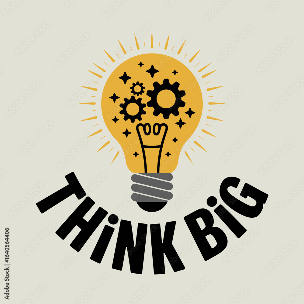 Poster bright idea concept with a glowing lightbulb filled with gears and the inspiring phrase think big re