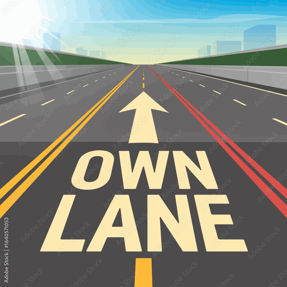 Poster own lane metaphorical highway with arrow and text symbolizing individuality progress and personal jo