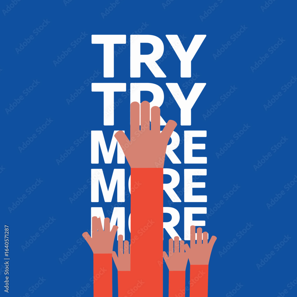 Poster hands reaching up towards text try more showing determination effort progress and success on deep bl