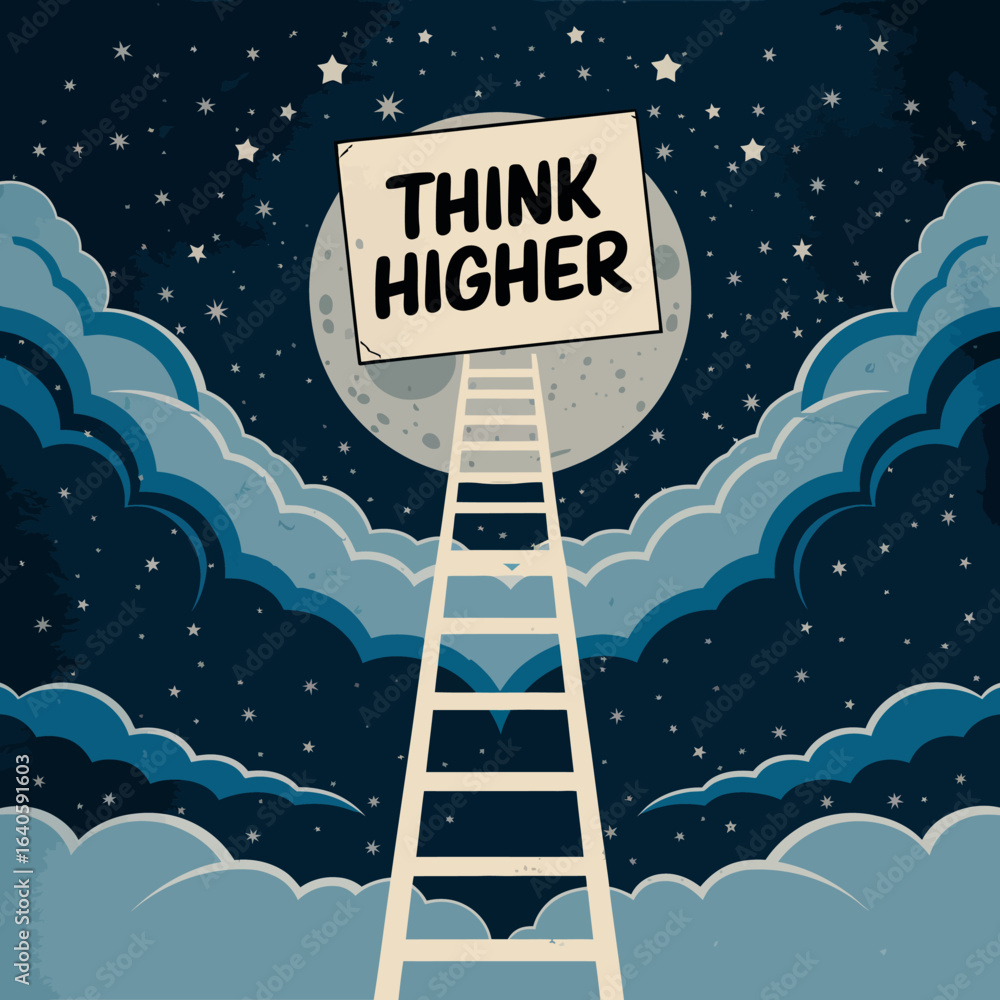 Poster a ladder ascends through swirling clouds towards a full moon topped with a sign that reads think hig