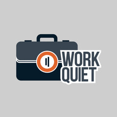A dark blue briefcase with a pause symbol on an orange circle next to the words work quiet in white text on a gray background symbolizing a break from work or a moment of quiet contemplation