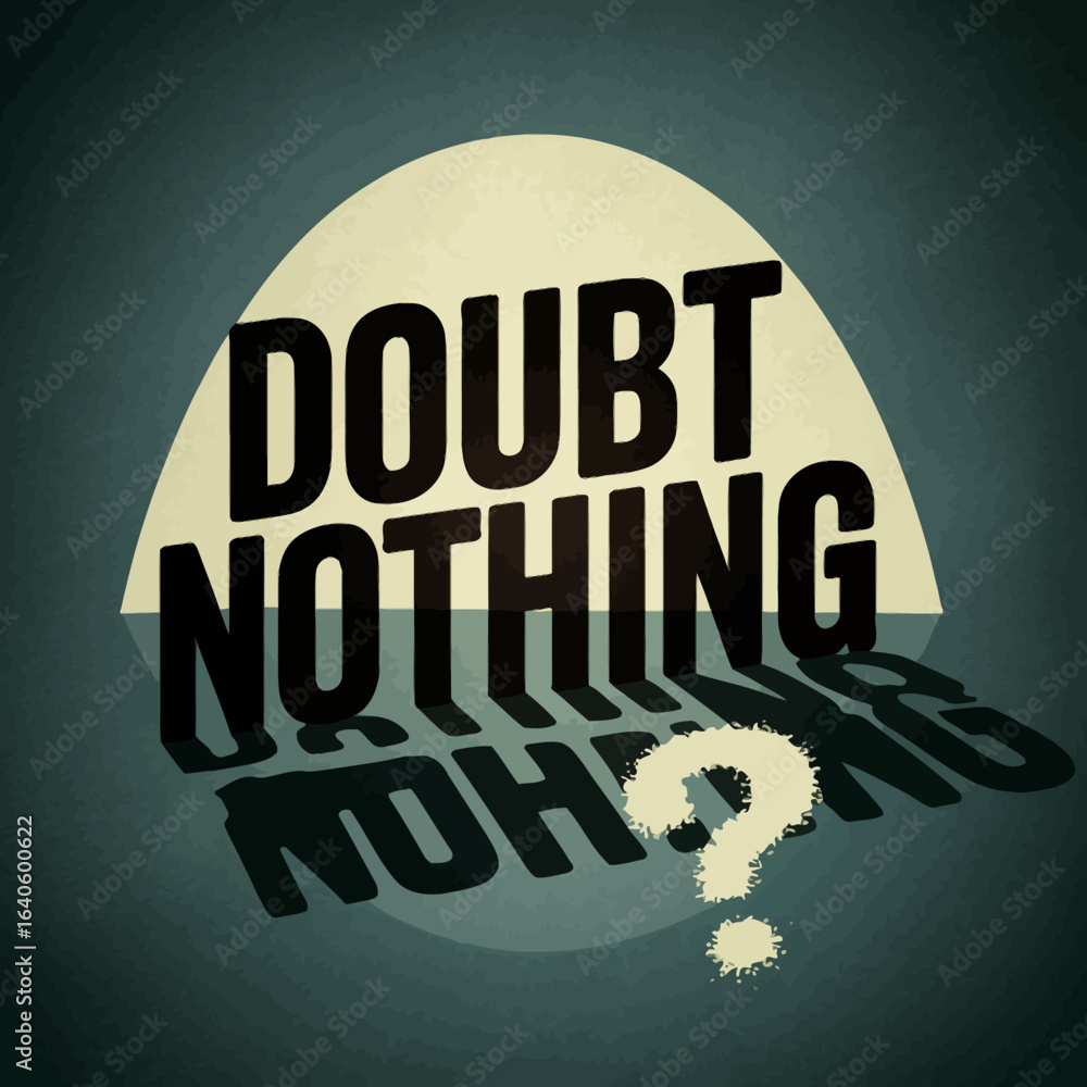 Aufkleber bold text graphic with the phrase doubt nothing in a retro style with a shadow effect and a question