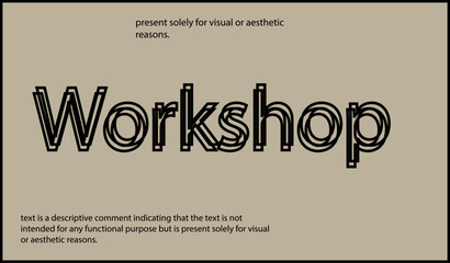 Workshop  text written in lowercase letters.Vector lettering design. Simple word.