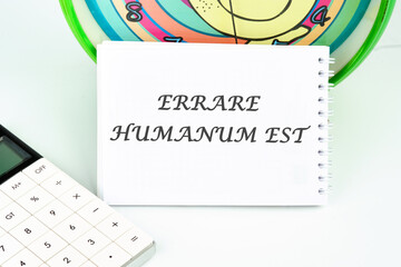 Latin quote Errare humanum est, meaning It is human nature to make mistakes. Mistakes are inherent...