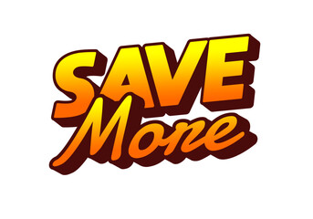 A vibrant graphic design featuring the words SAVE More in bold, stylized ty