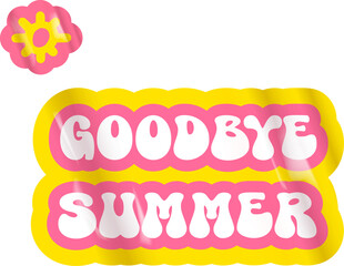 Goodbye summer pink groovy aesthetic sticker design isolated on white. Bye bye summer motto sticker, tag, retro label, banner, ribbon, label png with quote. Positiv and motivational 1970s style quote