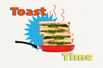 Creative full artwork poster collage of fresh sandwich fast food nutrition toast time frying pan...