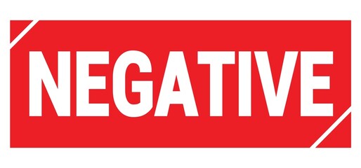 NEGATIVE text written on red stamp sign.