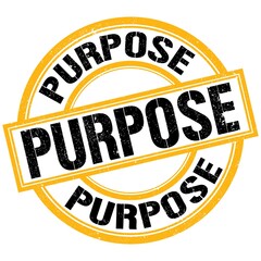 PURPOSE text on yellow-black round stamp sign