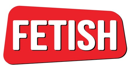 FETISH text on red trapeze stamp sign.