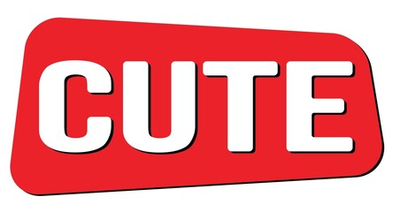 CUTE text on red trapeze stamp sign.