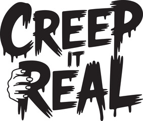 Creep It Real Halloween Typography.
