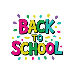 Back to School colorful bubble lettering vector illustration ? playful glossy hand-drawn typography for kids, education posters, banners and stickers 