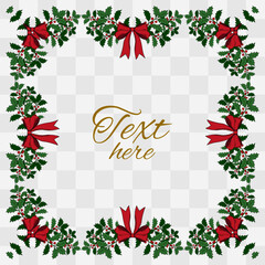 Christmas plant holly berries frame wreath. Winter seasonal decoration plant with green leaves. Xmas and New Year element collection 