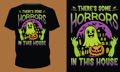 There's Some Horrors In This House - Halloween T shirt Design, Bats, Pumpkins, and Ghosts – Perfect Halloween Tee Graphics