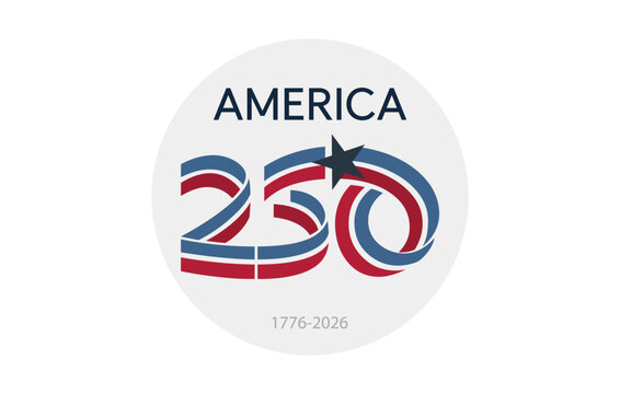 America 250 Anniversary Logo 1776 to 2026 Vector Design. Patriotic emblem suitable for Independence Day celebrations, commemorative events, and national branding.