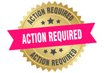 action required. action required round pink and gold label isolated on transparent background