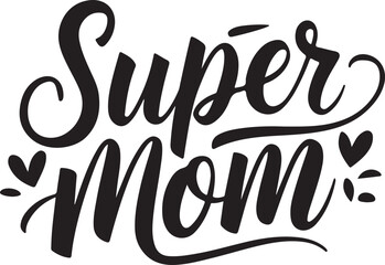 Super Mom Decorative Text Silhouette