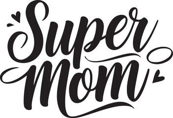 Fototapeta premium Super Mom Silhouette Typography Art