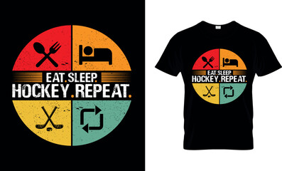 Ice hockey T-shirt design vector Graphic. Eat. Sleep. hockey. repeat.