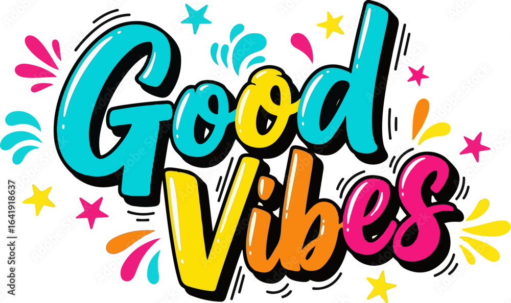 Poster vector art of good vibes lettering with colorful splashes and stars isolated on white background
