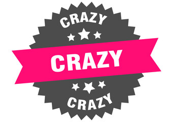 crazy. crazy round pink label isolated on transparent background