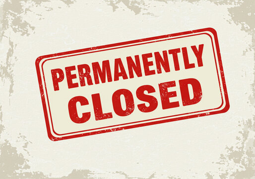 A grunge styled permanently closed sign with red text and border on an off white background