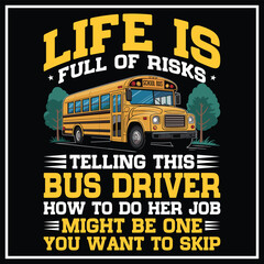 Life Is Full Of Risks Trlling This Bus Driver Shirt