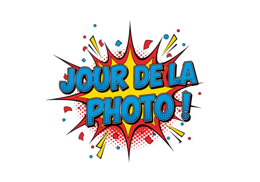 JOUR DE LA PHOTO! Illustration de style bande dessinee pop art. Explosion comique avec texte pour la journee de la photo scolaire ou un evenement special.