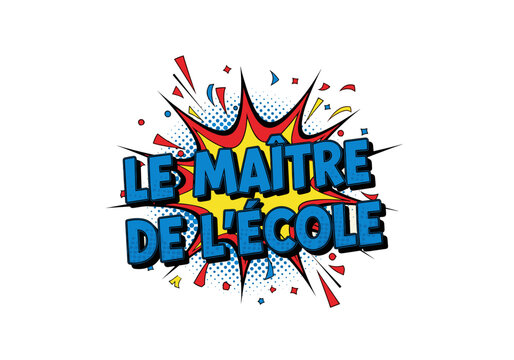 LE MAITRE DE L'ECOLE. Illustration de style bande dessinee pop art pour la rentree scolaire. Cadeau pour enseignant.
