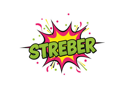 STREBER. Comic Schriftzug in Sprechblase. Pop Art Illustration f&uuml;r Nerd, Geek oder Streber.