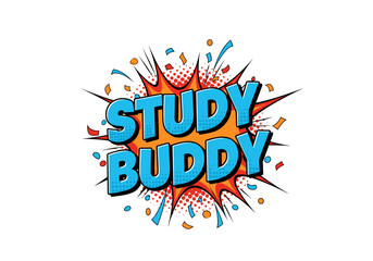 Obraz premium Study Buddy pop art comic book style text. Vector illustration of a fun educational phrase with explosion and confetti on a transparent background.