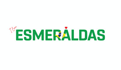 I Love Esmeraldas, Typographic Design of I Love Esmeraldas on a black background, Flag Typography of Esmeraldas with heart, Vector design of I Love Brazil