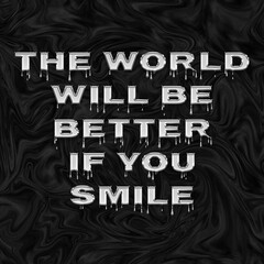The World Will Be Better if You Smile Motivational Quote Design for Poster, Mug and More.