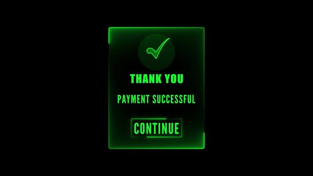 neon-style payment success notification, featuring a 'Thank You' message, a green chec kmark, and a glowing 'Continue' button for user interaction after a successful payment.
