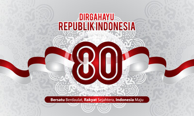 80th anniversary of Indonesian Independence day, the government adopted the main theme United Sovereignty, Prosperous People, Advanced Indonesia